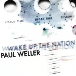 Paul Weller <i>Wake Up The Nation</i> 13