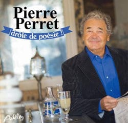 Pierre Perret <i>Drôle de Poésie !</i> 6