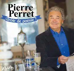 Pierre Perret <i>Drôle de Poésie !</i> 5