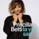 Priscilla Betti : <i>La Vie Sait</i> 28