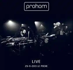 Prohom sort enfin son album live