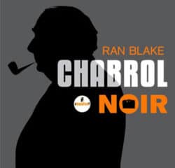 Ran Blake <I>Chabrol Noir</i> 11