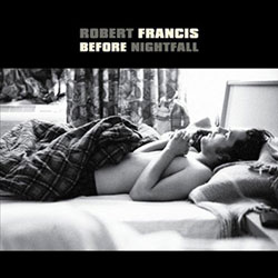 Robert Francis <i>Before Nightfall</i> 10