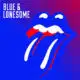 The Rolling Stones : <i>Blue & Lonesome</i> 18