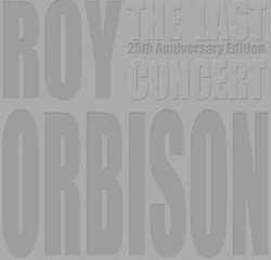 Roy Orbison The Last Concert : 25th Anniversary Edition 5