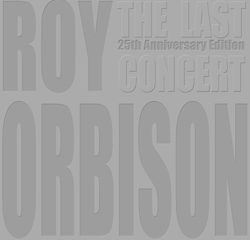 Roy Orbison The Last Concert : 25th Anniversary Edition 5