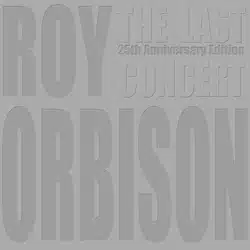 Roy Orbison The Last Concert : 25th Anniversary Edition 4