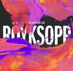 Röyksopp <i>The Inevitable End</i> 14