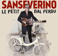 Sanseverino <i>Le petit bal perdu</i> 10