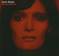 Sarah Blasko <i>Eternal Return</i> 5