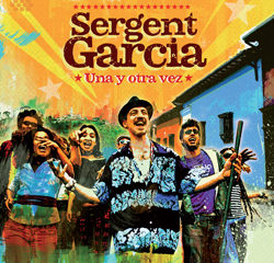 Sergent Garcia <i>Una Y Otra Vez</i> 10