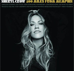 Sheryl Crow <i>100 Miles From memphis</i> 8