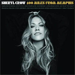 Sheryl Crow <i>100 Miles From memphis</i> 4