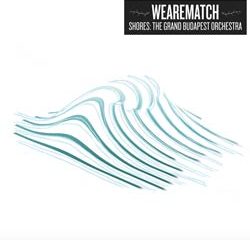 We Are Match <i>Shores : The Grand Budapest Orchestra</i> 10