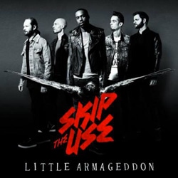 Skip The Use <i>Little Armageddon</i> 4