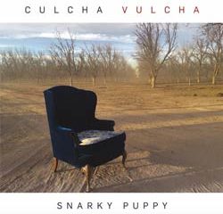 Snarky Puppy <i>Culcha Vulcha</i> 14