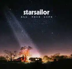 Starsailor : <i>All This Life</i> 5