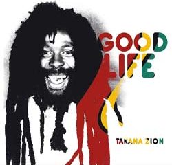 Takana Zion <i>Good Life</i> 8