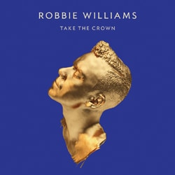 Robbie Williams <i>Take The Crown</i> 16