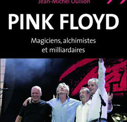 Pink Floyd Magiciens, alchimistes et milliardaires 14