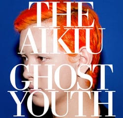 The Aikiu <i>Ghost Youth</i> 5