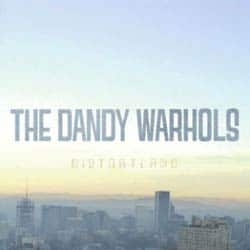 The Dandy Warhols <i>Distortland</i> 4