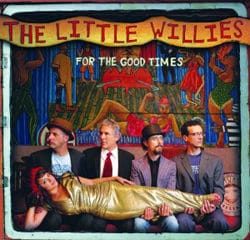 The Little Willies <i>For the good times</i> 20