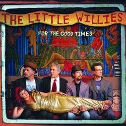 The Little Willies <i>For the good times</i> 19