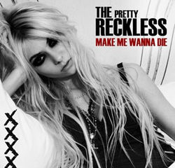 The Pretty Reckless Make Me Wanna Die 7