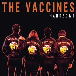 THE VACCINES Handsome 10