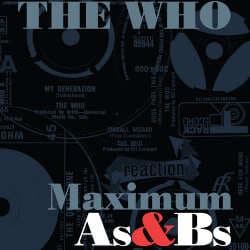 The Who : <i>Maximum As & Bs</i> 4