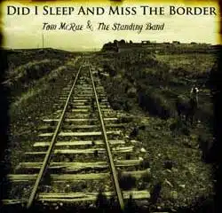 Tom McRae <i>Did I Sleep And Miss The Border</i> 17