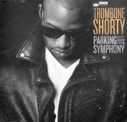 Trombone Shorty : <i>Parking Lot Symphony</i> 5