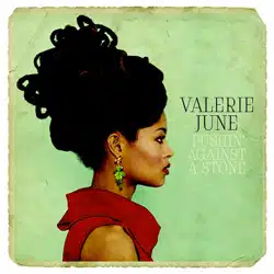 Valerie June <i>Pushin’ Against A Stone</i> 4