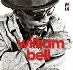 William Bell <i>This Is Where I Live</i> 8