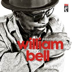 William Bell <i>This Is Where I Live</i> 4