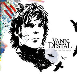Yann Destal <i>Let Me Be Mine</i> 14