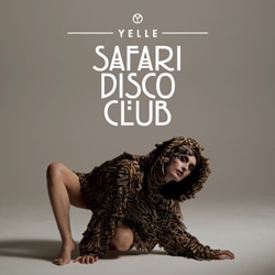 Yelle <i>Safari Disco Club</i> 25