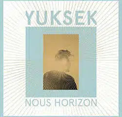 Yuksek : <i>Nous Horizon</i> 5