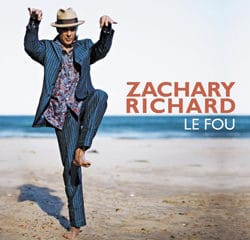 Zachary Richard <i>Le Fou</i> 8