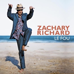 Zachary Richard <i>Le Fou</i> 22