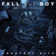 Fall Out Boy <i>Believers Never Die</i> 9