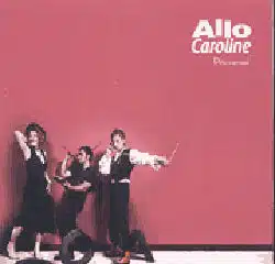 Allo Caroline <i>Pincez-moi</i> 11