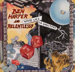 Ben Harper and Relentless 7 <i>White lies for dark times</i> 32