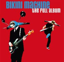 Bikini Machine <i>The Full Album</i> 10