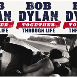 Bob Dylan <i>Together through life</i> 7