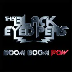 Black Eyed Peas Le single <i> Boom Boom Pow</i>. 7