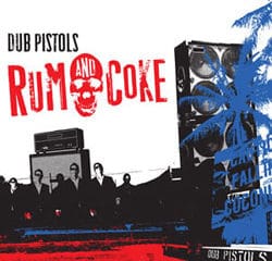 Dub Pistols <i>Rum & Coke</i> 8