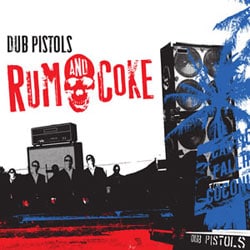 Dub Pistols <i>Rum & Coke</i> 28