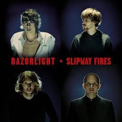 Razorlight sort Slipway Fires 7